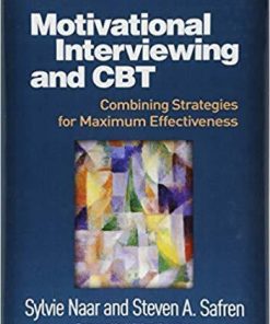 Motivational Interviewing And Cbt Combining Strategies For Maximum Effectiveness Applications Of Motivational Interviewing