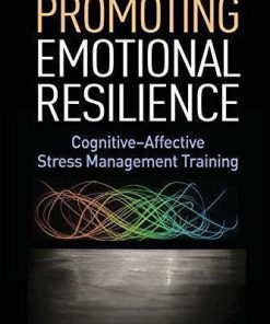 Promoting Emotional Resilience Cognitive Affective Stress Management Training