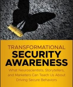 Solving The Security Awareness Puzzle A Practical Guide To Shaping Your Organizations Security Behavior Attitudes And Culture