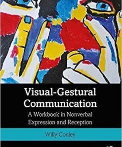 Visual Gestural Communication A Workbook In Nonverbal Expression And Reception