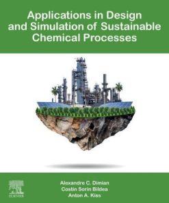 Applications In Design And Simulation Of Sustainable Chemical Processes