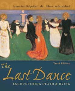 The Last Dance Encountering Death and Dying 10th 10E