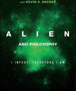 Alien And Philosophy I Infest Therefore I Am