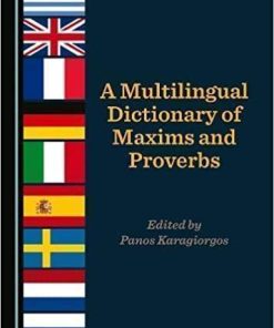 A Multilingual Dictionary Of Maxims And Proverbs