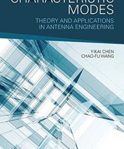 Characteristic Modes Theory And Applications In Antenna Engineering