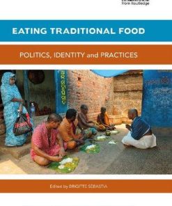 Eating Traditional Food Politics Identity And Practices