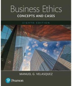 Business Ethics Concepts and Cases 8th