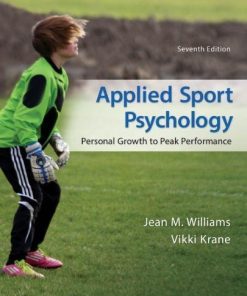 Applied Sport Psychology Personal Growth To Peak Performance 7th