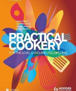 Practical Cookery For The Level 3 Nvq And Vrq Diploma 6Th