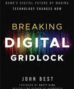 Breaking Digital Gridlock Improving Your Banks Digital Future