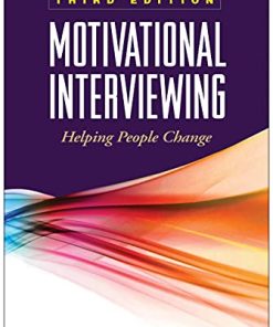 Motivational Interviewing Helping People Change Applications of Motivational Interviewing 3rd