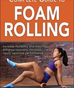 Complete Guide To Foam Rolling