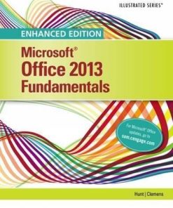 Enhanced Microsoft Office 2013 Illustrated Fundamentals