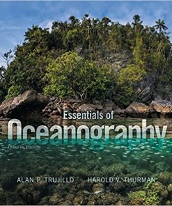 Essentials of Oceanography 12th by Alan P Trujillo