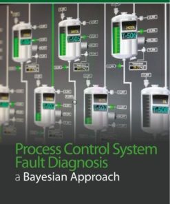 Process Control System Fault Diagnosis A Bayesian Approach