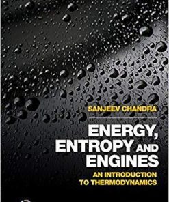 Energy Entropy And Engines An Introduction To Thermodynamics
