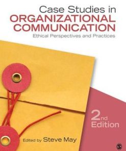 Case Studies In Organizational Communication Ethical Perspectives And Practices