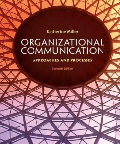 Organizational Communication Approaches And Processes 7Th